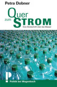 Quer zum Strom : Eine Streitschrift über das Wasser （2013. 96 S. 19,5 cm）