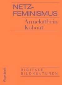Netzfeminismus : Digitale Bildkulturen (Sachbuch [bis Frühjahr 2005 Allgemeines Programm]) （2019. 146 mm）