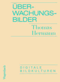 Überwachungsbilder : Digitale Bildkulturen (Sachbuch [bis Frühjahr 2005 Allgemeines Programm]) （2022. 80 S. 146 mm）