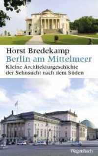 Berlin am Mittelmeer : Kleine Architekturgeschichte der Sehnsucht nach dem Süden - Erweiterte Ausgabe! (Sachbuch [bis Frühjahr 2005 Allgemeines Programm]) （2023. 192 S. 215 mm）