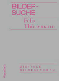 Bildersuche : Digitale Bildkulturen (Sachbuch [bis Frühjahr 2005 Allgemeines Programm]) （2024. 80 S. 146 mm）