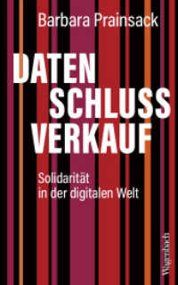 Datenschlussverkauf : Solidarit&auml;t in der digitalen Welt (Politik)