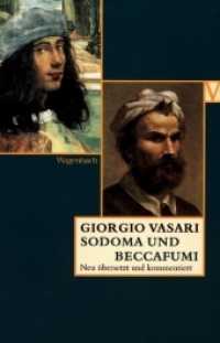 Sodoma und Beccafumi : Erstausgabe (Vasari-Edition 14) （2006. 160 S. 19 cm）