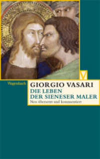 Das Leben der Sieneser Maler (Vasari-Edition 41) （2013. 280 S. 19 cm）