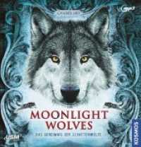 Moonlight Wolves, Das Geheimnis der Schattenwölfe : 400 Min.. CD Standard Audio Format, Lesung (Moonlight Wolves 1) （2020）