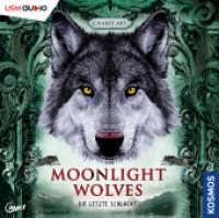 Moonlight Wolves : Die letzte Schlacht, Lesung. 517 Min. (Moonlight Wolves 3) （2022. 12.5 x 14.1 cm）