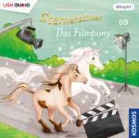 Sternenschweif (Folge 69): Das Filmpony, 1 Audio-CD : Das Filmpony. 69 Min.. Hörspiel. (Sternenschweif 69) （2024. 1 S. 12.5 x 14.1 cm）