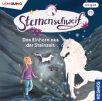 Sternenschweif (Folge 73): Das Einhorn aus der Steinzeit, 1 Audio-CD : Das Einhorn aus der Steinzeit. 69 Min.. Hörspiel. (Sternenschweif 73) （2025. 1 S. 12.5 x 14.1 cm）