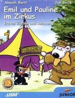 Emil und Pauline im Zirkus, CD-ROM : Erstes Zählen und Rechnen. Für Windows 95, 98, ME, NT 4.0, 2000, XP und MacOS (Junior) （2003. 23 cm）