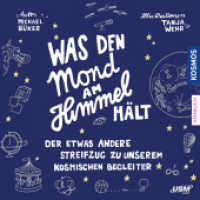 Was den Mond am Himmel hält, Audio-CD : Der etwas andere Streifzug zu unserem kosmische Begleiter （2019. 141 x 128 mm）