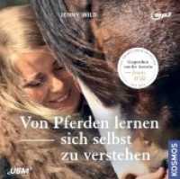 Von Pferden lernen, sich selbst zu verstehen, 1 Audio-CD : 258 Min. （2019. 143 x 141 mm）