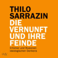 Die Vernunft und ihre Feinde, 2 Audio-CD, 2 MP3 : Irrtümer und Illusionen ideologischen Denkens, Lesung. 1068 Min. （2022. 14.4 cm）