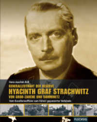 Generalleutnant der Reserve Hyazinth Graf Strachwitz von Groß-Zauche und Camminetz : Vom Kavallerieoffizier zum Führer gepanzerter Verbände (Flechsig - Geschichte/Zeitgeschichte) （2. Aufl. 2018. 200 S. S/W-Abbildungen. 30 cm）