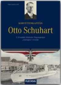 Korvettenkapitän Otto Schuhart : U 29 meldet: Britischer Flugzeugträger "Courageos" versenkt (Ritterkreuzträger) （2. Aufl. 2014. 157 S. m. zahlr. Fototaf. 245 mm）