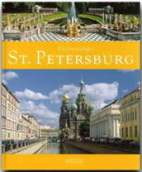 Faszinierendes St. Petersburg : Ein Bildband mit über 100 Bildern auf 96 Seiten (Faszination) （2. Aufl. 2009. 96 S. 1 Ktn., 101 Abb. 290 mm）
