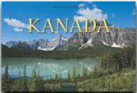 Kanada : Ein Panorama-Bildband mit über 240 Bildern auf 256 Seiten (Panorama) （2009. 256 S. 1 Ktn., 240 Abb. 19 x 28 cm）