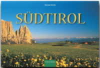 Südtirol （2010. 252 S. m. 235 Farbfotos u. 1 farb. Kte. 19,5 x 29 cm）