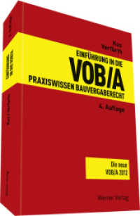 Einführung in die VOB/A : Praxiswissen zum Bauvergaberecht （4., neubearb. Aufl. 2013. 376 S. 190 mm）
