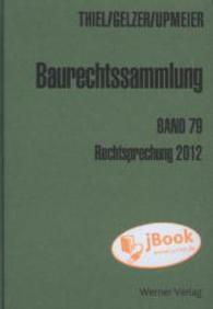 Baurechtssammlung. Bd.79 Rechtsprechung 2012 : Mit jBook, Freischaltcode im Buch （2013. 1204 S. 21 cm）