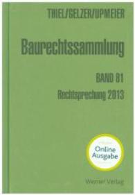 Baurechtssammlung. Bd.81 Bau- (BauR) und Architektenrecht （2014. 1318 S. 21 cm）