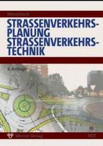 Straßenverkehrsplanung, Straßenverkehrstechnik （4., neubarb. Aufl. 2004. XV, 312 S. m. Abb. 24 cm）