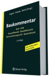 Baukommentar : BGB - VOB - Baustoffhandel - Baudeliktsrecht - Bauversicherungsrecht - Baustrafrecht. inkl. Änderungen durch FoSiG （2., überarb. u. erw. Aufl. 2009. XIX, 910 S. 25 cm）