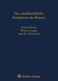 Das schuldrechtliche Fundament des Bauens : Festschrift für Werner Langen zum 65. Geburtstag （2023. 496 S. 245 mm）
