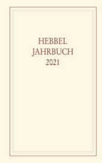 Hebbel-Jahrbuch 76/2021 （2021. 184 S. 2 Abb. 19.2 cm）
