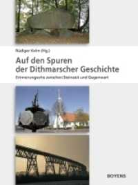 Auf den Spuren der Dithmarscher Geschichte : Erinnerungsorte zwischen Steinzeit und Gegenwart （2012. 184 S. 134 Abbildungen. 20 cm）