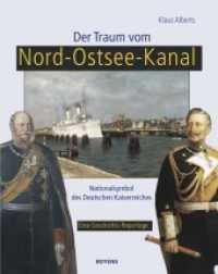 Der Traum vom Nord-Ostsee-Kanal : Nationalsymbol des Deutschen Kaiserreiches （2. Auflage 2015. 2014. 176 S. 200 Abbildungen. 29 cm）