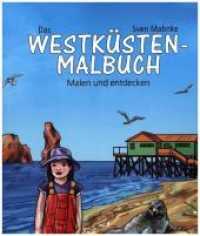 Das Westk&uuml;sten-Malbuch : Malen und entdecken
