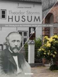 Theodor Storms Husum : Eine Führung durch das Dichterhaus und die graue Stadt am Meer