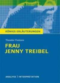 Theodor Fontane 'Frau Jenny Treibel' : Textanalyse und Interpretation. Klasse 11-13. Realschule/Gymnasium. Mit vielen zusätzlichen Infos zum kostenlosen Download (Königs Erläuterungen und Materialien 360) （5. Aufl. 2011. 124 S. 180 mm）