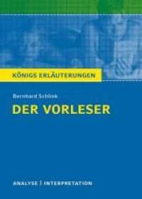 Bernhard Schlink 'Der Vorleser' : Textanalyse und Interpretation. Klasse 9-13. Realschule/Gymnasium. Mit vielen zusätzlichen Infos zum kostenlosen Download (Königs Erläuterungen und Materialien 403) （5. Aufl. 2017. 132 S. 180 mm）