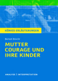 Bertolt Brecht 'Mutter Courage und ihre Kinder' : Textanalyse und Interpretation. Klasse 9-13. Realschule/Gymnasium. Inkl. Download (Königs Erläuterungen und Materialien 318) （6. Aufl. 2024. 104 S. 180 mm）