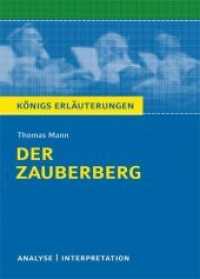 Der Zauberberg von Thomas Mann - Textanalyse und Interpretation (Königs Erläuterungen und Materialien 443) （4. Aufl. 2024. 120 S. 180 mm）