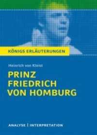 Heinrich von Kleist 'Prinz Friedrich von Homburg' : Mit vielen zusätzlichen Infos zum kostenlosen Download (Königs Erläuterungen und Materialien 451) （4. Aufl. 2011. 144 S. 180 mm）