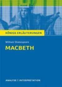 Macbeth von William Shakespeare - Textanalyse und Interpretation : mit Zusammenfassung, Inhaltsangabe, Charakterisierung, Prüfungsaufgaben mit Lösungen uvm. (Königs Erläuterungen und Materialien 117) （6. Aufl. 2024. 128 S. 180 mm）