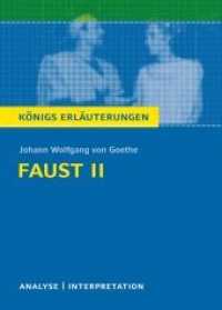 Johann Wolfgang von Goethe 'Faust II' : Mit vielen zusätzlichen Infos zum kostenlosen Download (Königs Erläuterungen 43) （1. Aufl. 2012. 130 S. 180 mm）