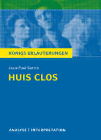 Huis clos (Geschlossene Gesellschaft) von Jean-Paul Sartre : Textanalyse und Interpretation mit ausführlicher Inhaltsangabe und Abituraufgaben mit Lösungen (Königs Erläuterungen und Materialien 494) （3. Aufl. 2014. 124 S. 180 mm）