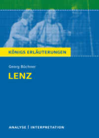Georg Büchner 'Lenz' : Textanalyse und Interpretationshilfe mit ausführlicher Inhaltsangabe und Abituraufgaben mit Lösungen (Königs Erläuterungen und Materialien 448) （1. Auflage. 2016. 136 S. 184 mm）