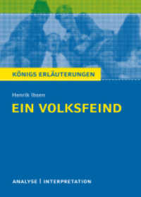 Henrik Ibsen 'Ein Volksfeind' : Textanalyse und Interpretation mit ausführlicher Inhaltsangabe und Abituraufgaben mit Lösungen (Königs Erläuterungen und Materialien 411) （1. Auflage. 2017. 144 S. 180 mm）
