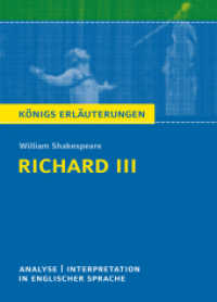 Richard III von William Shakespeare - Textanalyse und Interpretation : in englischer Sprache mit Zusammenfassung, Inhaltsangabe, Charakterisierung, Prüfungsaufgaben uvm. (Königs Erläuterungen 58) （2020. 120 S. 180 mm）