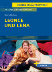 Leonce und Lena von Georg Büchner - Textanalyse und Interpretation : mit Zusammenfassung, Inhaltsangabe, Charakterisierung, Szenenanalyse, Prüfungsaufgaben uvm. (Königs Erläuterungen 236) （2022. 130 S. 180 mm）
