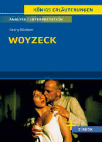 Woyzeck von Georg Büchner - Textanalyse und Interpretation : mit Zusammenfassung, Inhaltsangabe, Charakterisierung, Szenenanalyse, Prüfungsaufgaben uvm. (Königs Erläuterungen 315) （2. Aufl. 2024. 136 S. 180 mm）