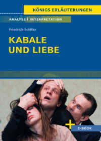 Kabale und Liebe von Friedrich Schiller - Textanalyse und Interpretation : mit Zusammenfassung, Inhaltsangabe, Charakterisierung, Szenenanalyse, Prüfungsaufgaben uvm. (Königs Erläuterungen 31) （2. Aufl. 2024. 115 S. 180 mm）