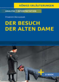 Der Besuch der alten Dame von Friedrich Dürrenmatt - Textanalyse und Interpretation : mit Zusammenfassung, Inhaltsangabe, Szenenanalyse, Prüfungsaufgaben uvm. (Königs Erläuterungen 366) （2022. 137 S. 180 mm）