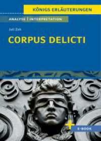 Corpus Delicti von Juli  Zeh - Textanalyse und Interpretation : mit Zusammenfassung, Inhaltsangabe, Charakterisierung, Szenenanalyse, Prüfungsaufgaben uvm. (Königs Erläuterungen 317) （3. Aufl. 2024. 166 S. 180 mm）