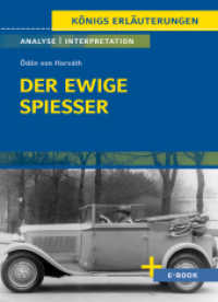Der ewige Spießer von Ödön von Horváth - Textanalyse und Interpretation : mit Zusammenfassung, Inhaltsangabe, Szenenanalyse, Prüfungsaufgaben uvm. (Königs Erläuterungen 500) （2. Aufl. 2024. 138 S. 180 mm）