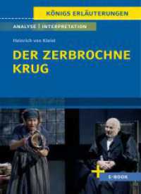 Der zerbrochne Krug von Heinrich von Kleist. - Textanalyse und Interpretation : mit Zusammenfassung, Inhaltsangabe,  Szenenanalyse, Prüfungsaufgaben uvm. (Königs Erläuterungen 30) （2024. 160 S. 5 Farbfotos. 180 mm）